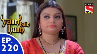 Yam Hain Hum  यम हैं हम  Episode 220  19th October 2015 [upl. by Ilka]