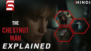 The Chestnut Man 2021 Explained in Hindi  Recap  Netflix [upl. by Niltac]