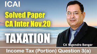 CA Intermediate TAXATION Solved Paper Nov2020 Exam Q3a  CA Yogendra Bangar [upl. by Reinaldos]