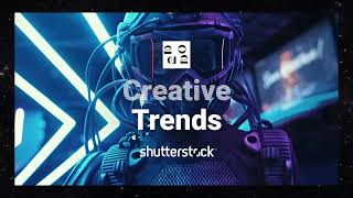 The 2022 Creative Trends from Shutterstock [upl. by Leiva]