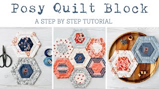 Posy Block Tutorial  A quilt as you go block made from EPP hexagons [upl. by Katalin444]