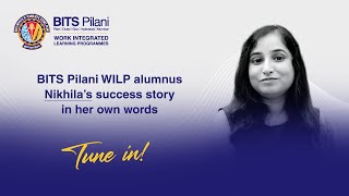 BITS Pilani WILP MTech Data Science amp Engineering alumnus Nikhilas journey to success [upl. by Zoara]