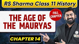 The Age Of The Maurya FULL CHAPTER  RS Sharma Chapter 14  UPSC Preparation [upl. by Odravde401]