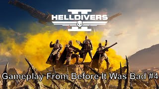 Helldivers 2 Gameplay From Before It Was Bad 4 We Found a Titan [upl. by Anot939]