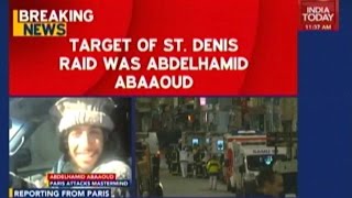 Target Of StDenis Paris Raid Was Abdelhamid Abaaoud [upl. by Dorreg849]