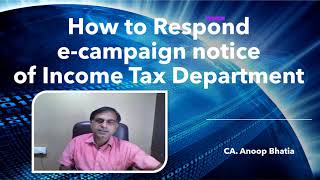 How to Respond ECampaign Notice of Income Tax Department  CA Anoop Bhatia [upl. by Notlew]