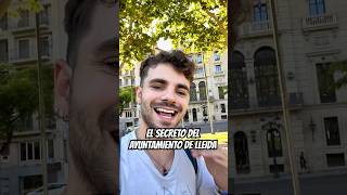 🤫 El SECRETO del AYUNTAMIENTO de LLEIDA shorts romancito viajes curiosidades catalunya españa [upl. by Tait]