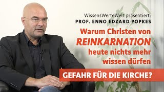 Warum Christen von Reinkarnation heute nichts mehr wissen dürfen  Enno Edzard Popkes im Gespräch [upl. by Clementas]