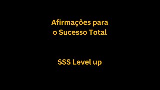 Afirmações para o sucesso total  tela escura prosperidade SSS level up [upl. by Suravaj]