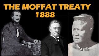 Moffat Treaty 1888 [upl. by Neliac]