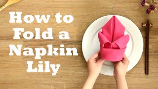 Lily Napkin Folding Tutorial  1 minute video tutorial  Episode 30 [upl. by Emiline499]