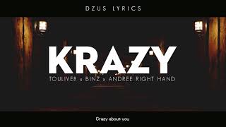 Lyrics HD KRAZY Touliver x Binz x Andree Right Hand x Evy  DZUS LYRICS [upl. by Isnam]