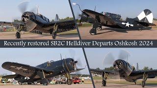 Recently Restored SB2C5 Helldiver Departs Oshkosh 2024 [upl. by Tehcac]