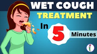 Wet Cough Treatment  Productive Cough Treatment  Coughing  Solution [upl. by Enotna]