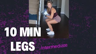 10 MIN LEGS Intermediate [upl. by Vassili]