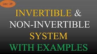 Lec29 Invertible and Non invertible System  Signal amp System  R K Classes  Hindi [upl. by Seeto803]