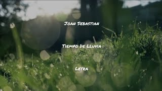 Joan Sebastian • Tiempo De Lluvia Inédita • Letra [upl. by Siari]