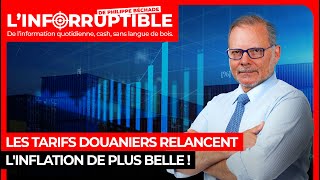 Les tarifs douaniers relancent linflation de plus belle [upl. by Susie]