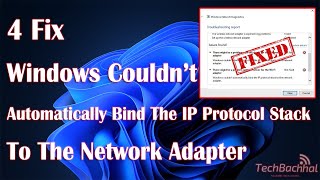 Windows Couldn’t Automatically Bind The IP Protocol Stack To The Network Adapter  4 Fix How To [upl. by Hseyaj]