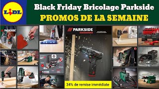 Arrivage LIDL Parkside Performance ✅ Black Friday 🔥 Outils bricolage Silvercrest Bosch Promos Deals [upl. by Elraet708]