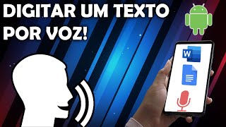 COMO DIGITAR UM TEXTO POR VOZ NO WORD DO CELULAR [upl. by Esnohpla]