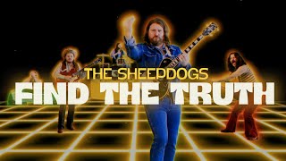 The Sheepdogs  Find The Truth Official Music Video [upl. by Soraya]