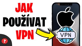 Jak používat ZDARMA VPN na iPhonu  Návod [upl. by Barbour]