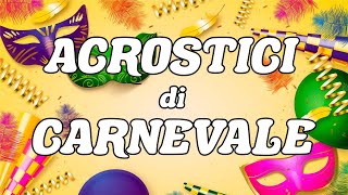 🔤🎭 ACROSTICI DI CARNEVALE  Giocare con le Parole creando Poesie di Carnevale 📖🎉 [upl. by Tigdirb]