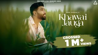 Khawai Jauga Official Video  Deep Chahal  Punjabi Song [upl. by Bobbie]