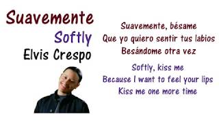 Suavemente  Elvis Crespo Lyrics English and Spanish Translation [upl. by Cayla]