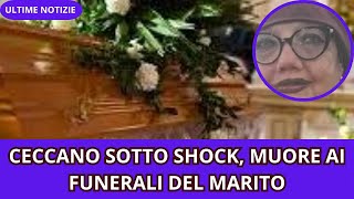 CECCANO SOTTO SHOCK MUORE AI FUNERALI DEL MARITO [upl. by Delbert861]