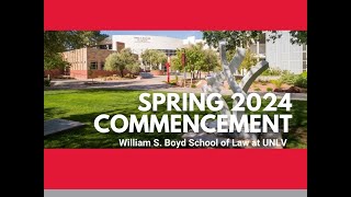 William S Boyd School of Law at UNLV Spring 2024 Commencement [upl. by Alleris403]