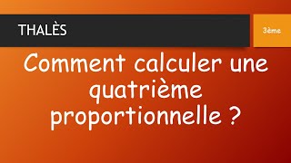 COMMENT CALCULER UNE QUATRIÈME PROPORTIONNELLE [upl. by Bartosch860]