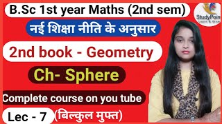 BSc 2nd semester Maths ChSphere  L7  Matgs by Jyoti Chaudhary ✍️✍️ [upl. by Ahsataj]