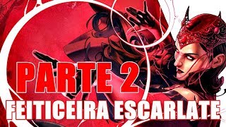 PODERES E HABILIDADES FEITICEIRA ESCARLATE  PARTE 2 [upl. by Etnasa432]