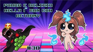 PAURA E DELIRIO NELLA PRIMA RUN CON BETHANY  The Binding of Isaac Repentance 30 [upl. by Kceb]