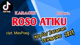 ROSO ATIKU COVER KARAOKE LAGU JAWA TERBARU 2021 [upl. by Allistir]