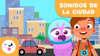 Los SONIDOS DE LA CIUDAD para niños  Episodio 2 [upl. by Maurice]