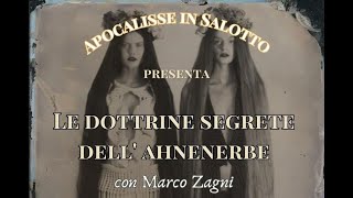 Le dottrine segrete dellAhnenerbe  con Marco Zagni [upl. by Lunseth]