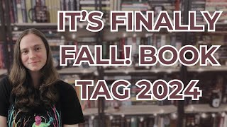 Its Finally Fall Book Tag 2024 [upl. by Acimad657]