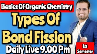 Basics Of Organic ChemistryBond Fission bedkdian bsc1stsemester [upl. by Bob659]