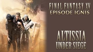 Final Fantasy XV OST Altissia Under Siege  Batte Ver [upl. by Seften]