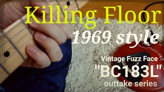 Vintage Fuzz Face quotBC183Lquot Outtake Series  Jimi Hendrix Killing Floor 1969ver by fuzzfaceexp [upl. by Nrev20]