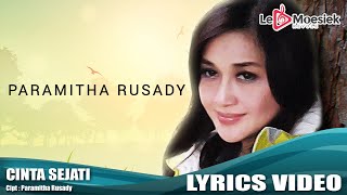 Paramitha Rusady  Cinta Sejati Official Video Lyrics [upl. by Aohsoj692]