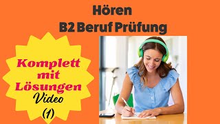 B2 Beruf Hören Komplett mit Lösungen [upl. by Trotter735]