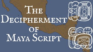 The Decipherment of Maya Script [upl. by Leunamme]