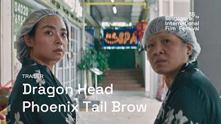 Dragon Head Phoenix Tail Brow Trailer  SGIFF 2024 [upl. by Mari]