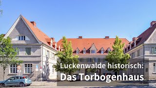 Luckenwalde historisch Das Torbogenhaus [upl. by Ynatsed]