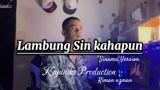 LAMBUNG SIN KAHAPON sinama version  COVER RIMAN USMAN [upl. by Siriso]