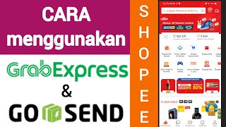 shopee CARA MENGGUNAKAN grabEXPRESS dan GO SEND same day di SHOPEE [upl. by Llertnov403]